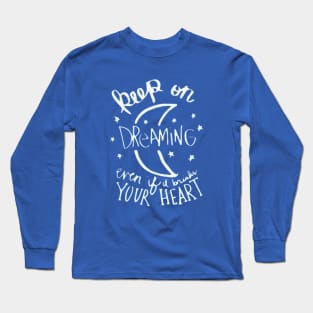 Keep Dreaming Long Sleeve T-Shirt